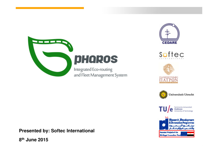 presented by softec international 8 th june 2015 agenda