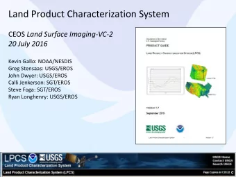 Land Product Characterization System CEOS Land Surface Imaging-VC-2 20 July 2016  Kevin Gallo: