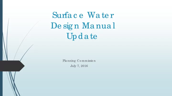 surfa c e wa te r de sig n ma nua l upda te