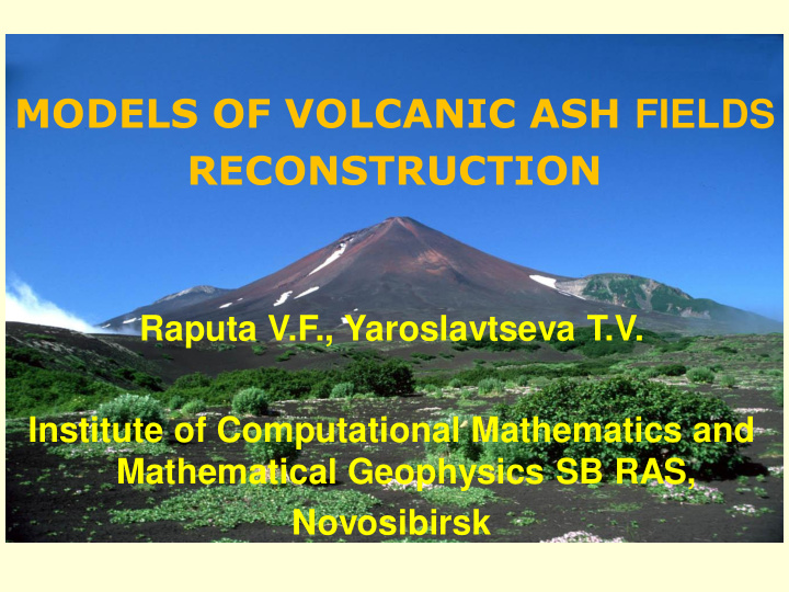 models of volcanic ash fields reconstruction raputa v f