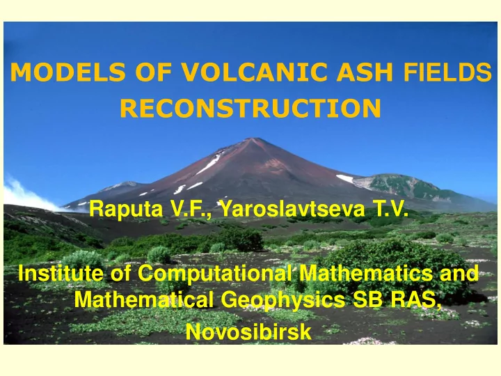 models of volcanic ash fields reconstruction raputa v f