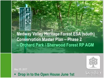 Medway Valley Heritage Forest ESA (south) Conservation Master Plan  Phase 2  Orchard Park /