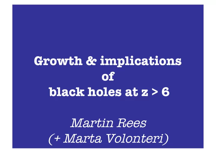 growth implications of black holes at z 6