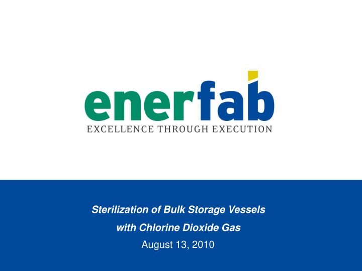 sterilization of bulk storage vessels with chlorine