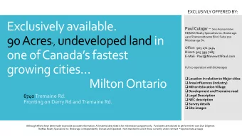 90 Acres * , undeveloped land in  4310 Sherwoodtowne Blvd. Suite 200  Mississauga On.  Office:  905