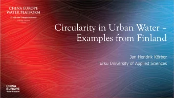 Circularity in Urban Water   Examples from Finland  Jan-Hendrik Krber  Turku University of