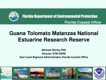 Guana Tolomato Matanzas National  Estuarine Research Reserve  Michael Shirley PhD  Director GTM