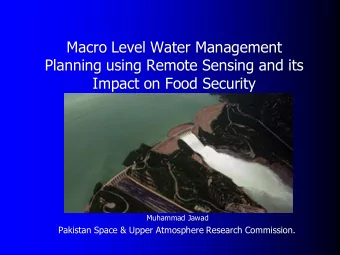 Macro Level Water Management  Planning using Remote Sensing and its  Impact on Food Security
