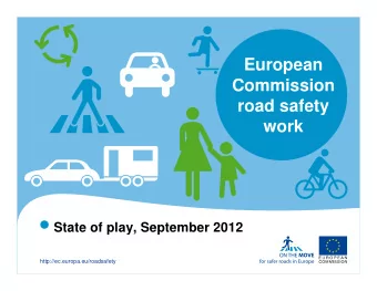 European  Commission  road safety  work  State of play, September 2012