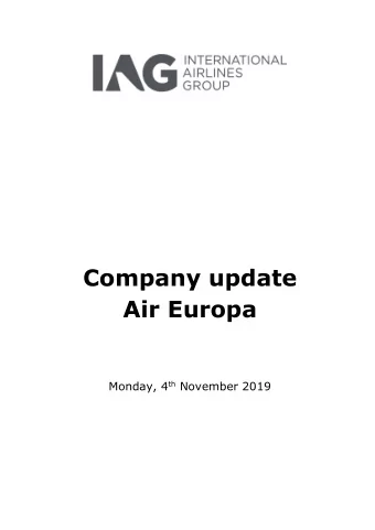 Company update Air Europa Monday, 4 th November 2019 International Airlines Group  Company