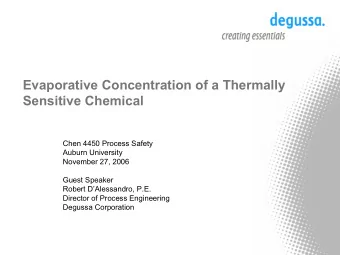 Evaporative Concentration of a Thermally  Sensitive Chemical  Chen 4450 Process Safety  Auburn