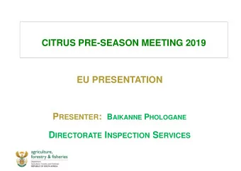 EU PRESENTATION P RESENTER : B AIKANNE P HOLOGANE D IRECTORATE I NSPECTION S ERVICES  CONTENT