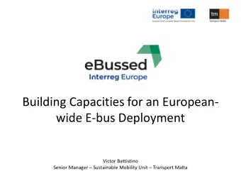 Building Capacities for an European-  wide E-bus Deployment  Victor Battistino Senior Manager