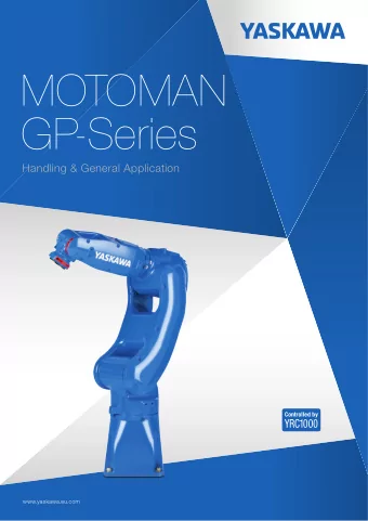MOTOMAN  GP-Series  Controlled by  YRC1000  www.yaskawa.eu.com  MOTOMAN GP-Series  Robot System