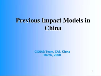 Previous Impact Models in  Previous Impact Models in  China  China  CISNAR Team, CAS, China  CISNAR