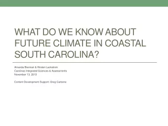 SOUTH CAROLINA?  Amanda Brennan &amp; Kirsten Lackstrom  Carolinas Integrated Sciences &amp;