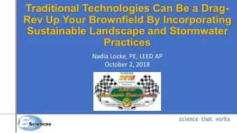 Traditional Technologies Can Be a Drag-  Rev Up Your Brownfield By Incorporating  Sustainable