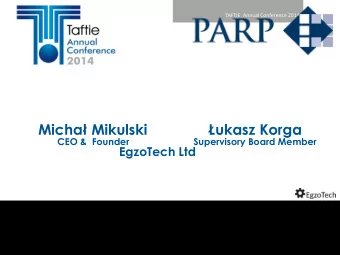 Micha Mikulski ukasz Korga  CEO &amp;  Founder  Supervisory Board Member EgzoTech Ltd  EgzoTech