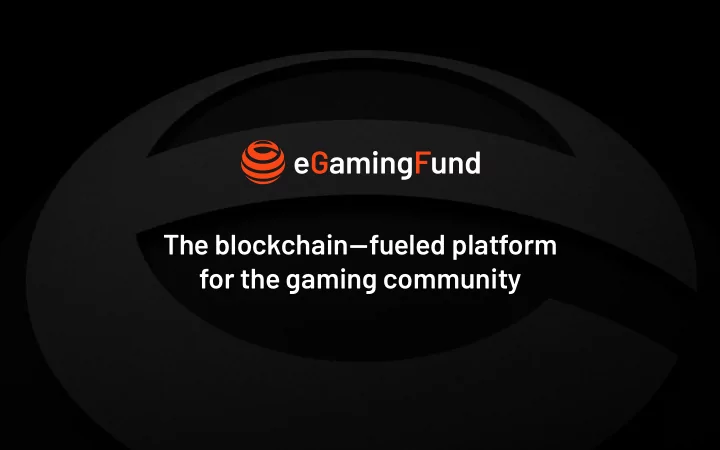 the blockchain fueled platform for the gaming community