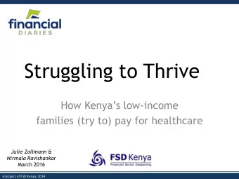 Struggling to Thrive How Kenyas low -income  families (try to) pay for healthcare  Julie
