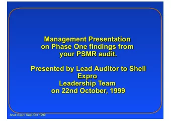 Management Presentation  on Phase One findings from  your PSMR audit.  Presented by Lead Auditor to