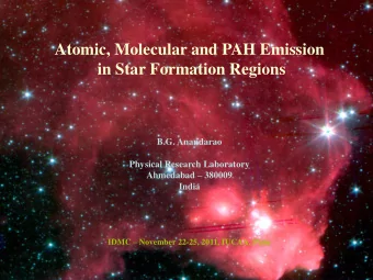 in Star Formation Regions  B.G. Anandarao  Physical Research Laboratory Ahmedabad  380009  India