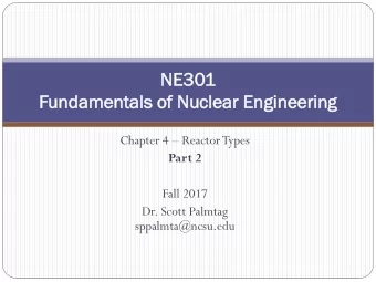 NE301  NE  1  Fund  undamentals  amentals of Nuc  uclea  lear  r En  Engi  gineering  neering