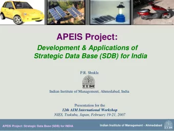 APEIS Project:  Development &amp; Applications of  Strategic Data Base (SDB) for India  P.R. Shukla