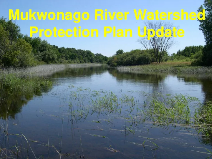 mukwonago river watershed mukwonago river watershed g