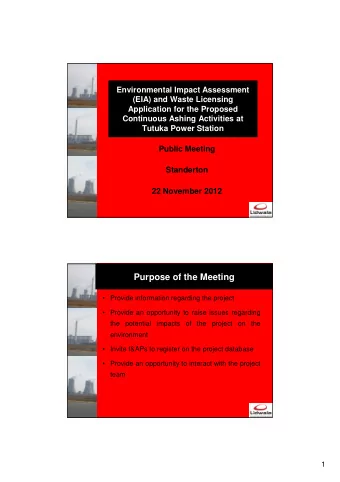 Purpose of the Meeting   Provide information regarding the project   Provide an opportunity