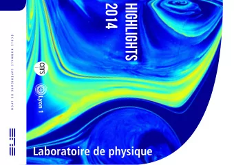 2014  highlights  Laboratoire de physique  Ph-D Day,  Lyon, June 2013  Members of Laboratoire de