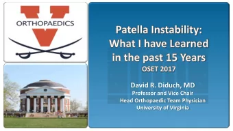 David R. Diduch, MD  Professor and Vice Chair  Head Orthopaedic Team Physician  University of