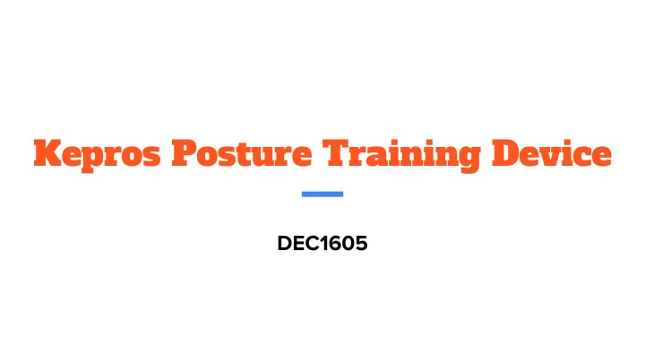 kepros posture training device the team general info of