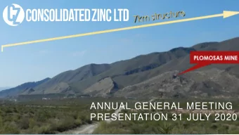 ANNUAL GENERAL MEETING  PRESENTATION 31 JULY 2020  consolidatedzinc.com.au   |  DIRECTORS AND