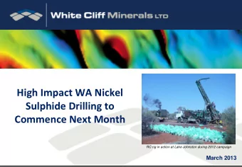High Impact WA Nickel  Sulphide Drilling to  Commence Next Month  RC rig in action at Lake Johnston