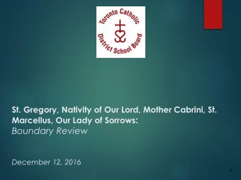 Marcellus, Our Lady of Sorrows :  Boundary Review  December 12, 2016  1  3  Prayer  Boundary Review