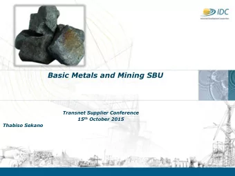 Basic Metals and Mining SBU  Transnet Supplier Conference 15 th October 2015  Thabiso Sekano  DRAFT
