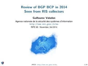 Review of BGP BCP in 2014  Seen from RIS collectors  Guillaume Valadon  Agence nationale de la