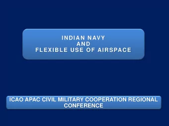 AND  FLEXIBLE USE OF AIRSPACE  ICAO APAC CIVIL MILITARY COOPERATION REGIONAL  CONFERENCE SCOPE