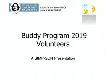 Volunteers  A SIMP-SON Presentation  What is on the agenda today?  Get to know each other