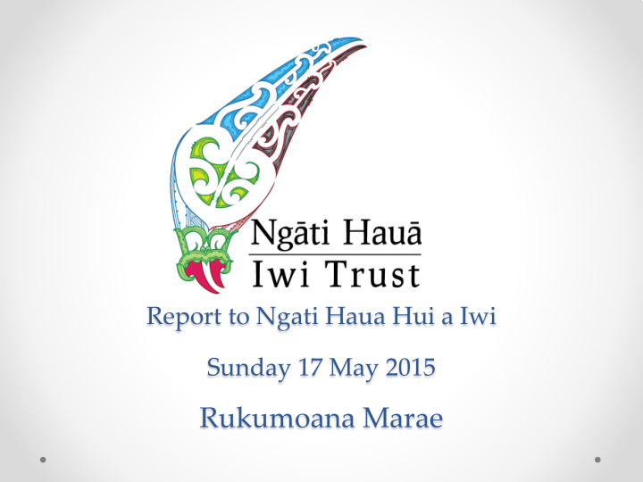 rukumoana marae nhit update report overview