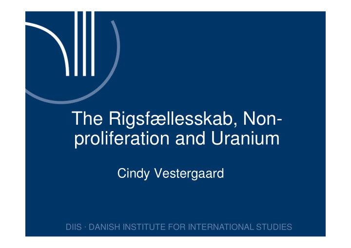 the rigsf llesskab non proliferation and uranium