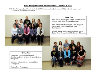 Staff Recognition Pin Presentation  October 6, 2017  NOTE:  Ruth Ann Furgala, Board Chair;