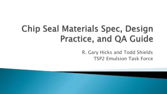R. Gary Hicks and Todd Shields  TSP2 Emulsion Task Force  Good materials specifications  Good