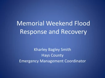 Response and Recovery  Kharley Bagley Smith  Hays County  Emergency Management Coordinator