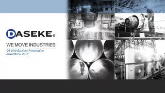 WE MOVE INDUSTRIES  Q3 2018 Earnings Presentation  November 6, 2018  0  Presenters  Don Daseke