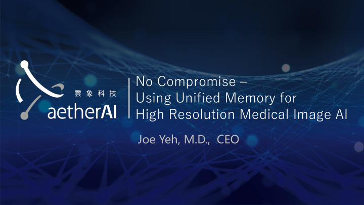 no compromise using unified memory for high resolution