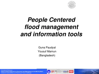 flood management  and information tools  Guna Paudyal  Yousuf Mamun  (Bangladesh)  International