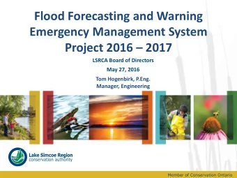 Flood Forecasting and Warning  Emergency Management System Project 2016  2017  LSRCA Board of