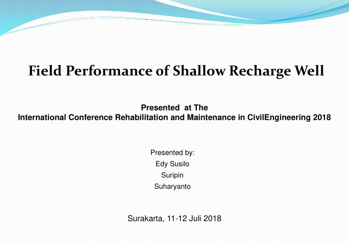 field performance 0f shallow recharge well